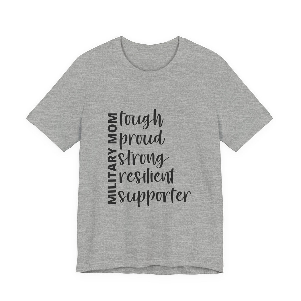 Military Mom Tee — "Tough Proud Strong Resilient Supporter"
