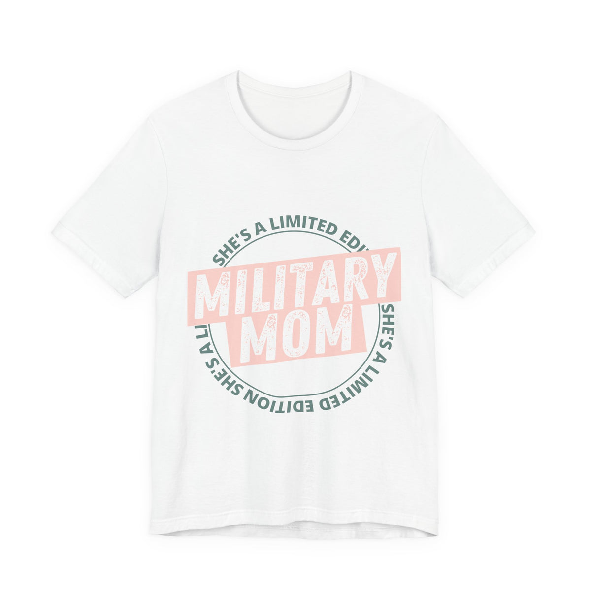 Military Mom T‑Shirt – "She's a Limited Edition" Graphic Tee for Proud Military Mothers