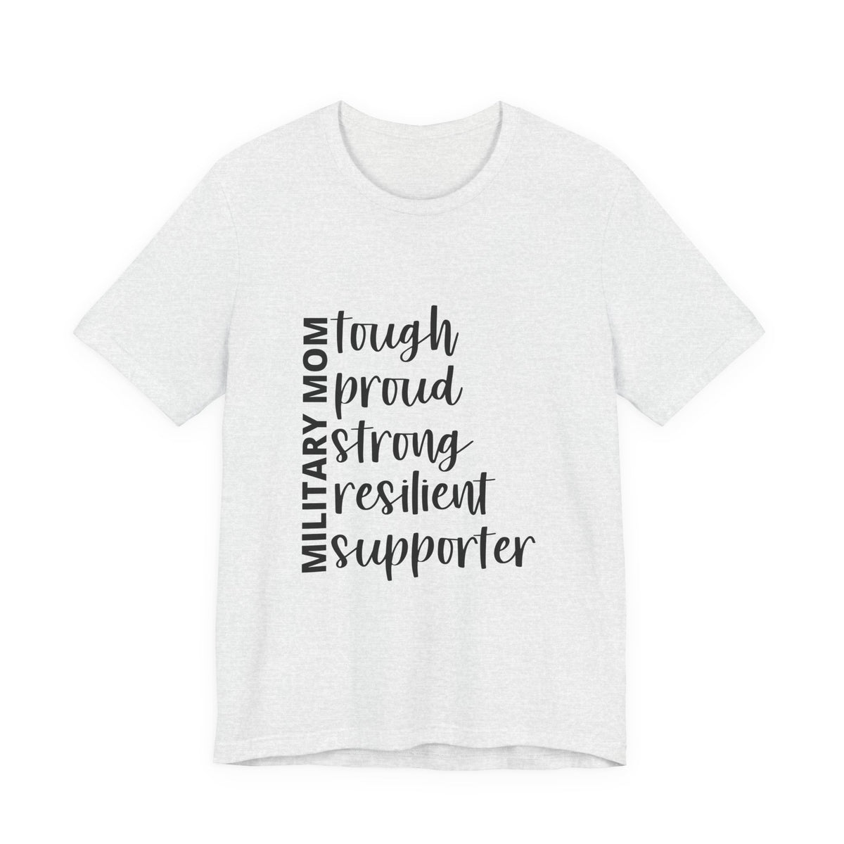 Military Mom Tee — "Tough Proud Strong Resilient Supporter"