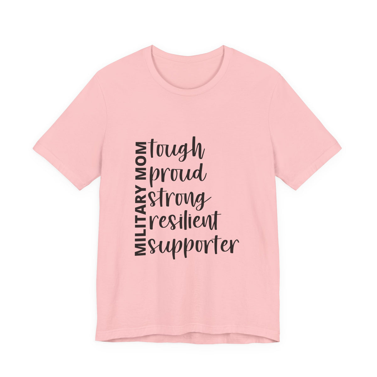 Military Mom Tee — "Tough Proud Strong Resilient Supporter"