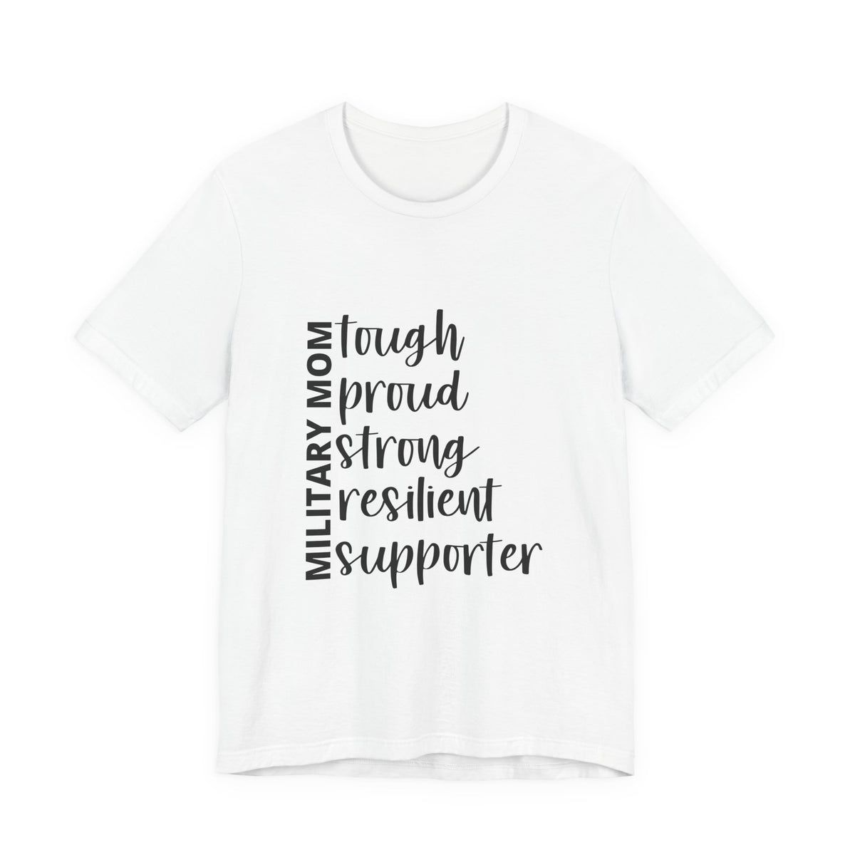 Military Mom Tee — "Tough Proud Strong Resilient Supporter"