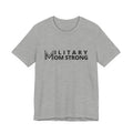 Military Mom Strong T-Shirt — Patriotic Support Tee for Military Moms