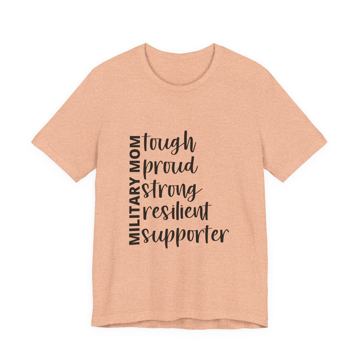 Military Mom Tee — "Tough Proud Strong Resilient Supporter"