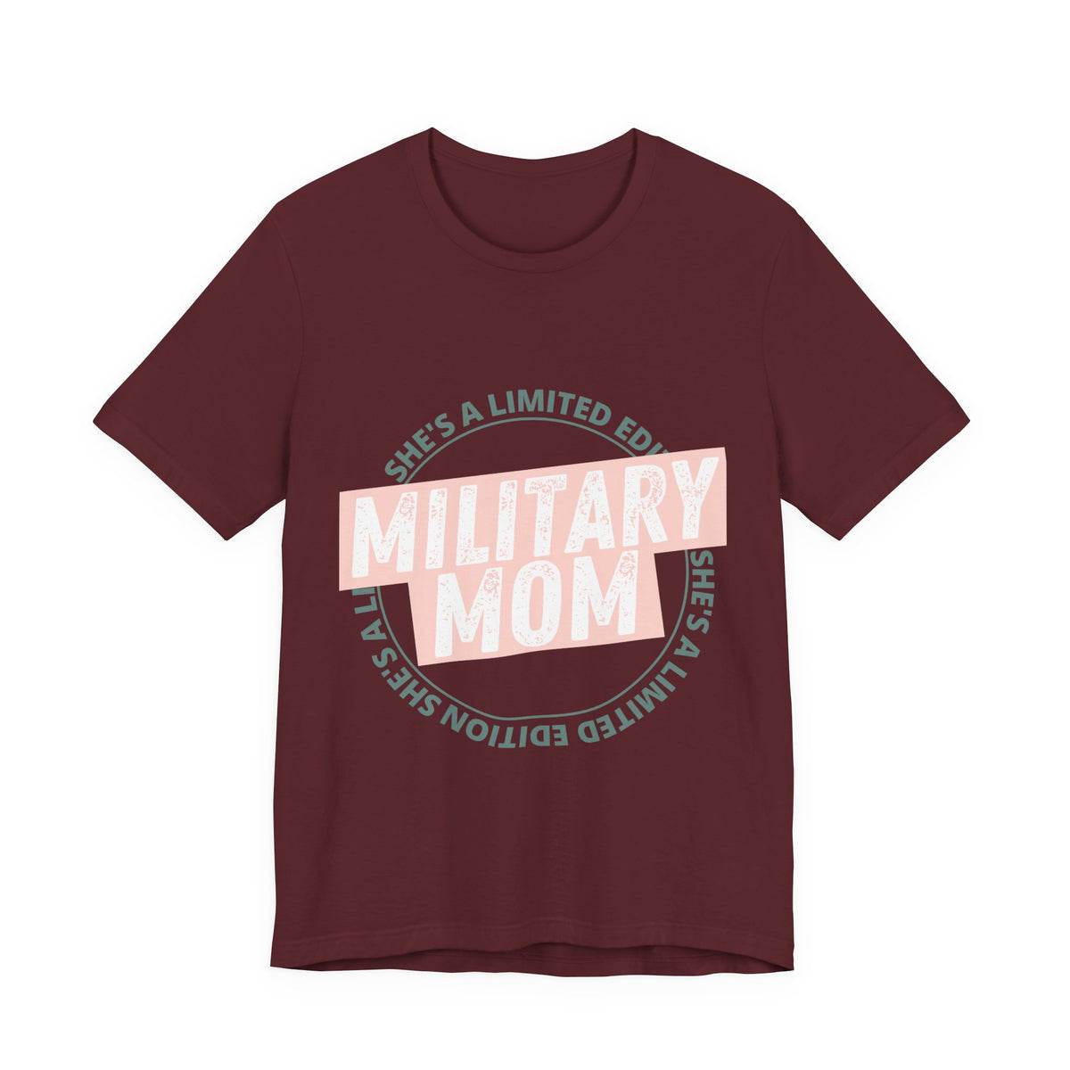 Military Mom T‑Shirt – "She's a Limited Edition" Graphic Tee for Proud Military Mothers